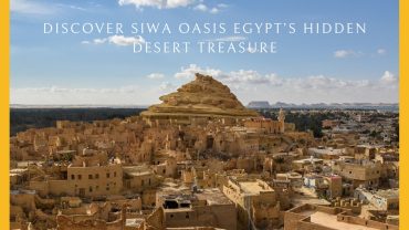 Discover Siwa Oasis Egypt’s Hidden Desert Treasure