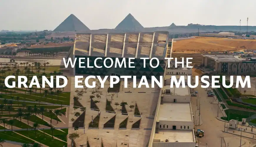 The Grand Egyptian Museum